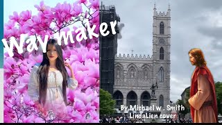 WAY MAKER by Michael Smith  LindaLien cover [upl. by Akinwahs16]