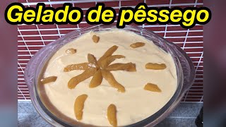 COMO FAZER GELADO DE PÊSSEGO SUPER FÁCIL E RÁPIDO [upl. by Rich665]