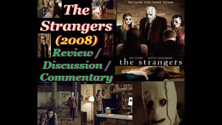 The STRANGERS 2008 Review  Discussion  Commentary  A Retrospective on the 1st The Strangers Entry [upl. by Ayenat90]