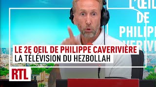 La télévision du Hezbollah  le 2ème œil de Philippe Caverivière [upl. by Oag]