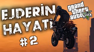 GTA5 GERÇEK HAYAT EJDERİN HAYATI 2BÖLÜM  gta5gerçekhayat [upl. by Kandy]