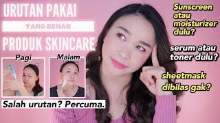 URUTAN PAKAI yang BENAR Produk Skincare  Pagi  Malam DETAIL amp LENGKAP [upl. by Meilen541]