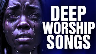 Deep Worship Songs For The New Year [upl. by Nerok]