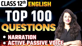 Class 12th English Grammar TOP 100 Most Important Questions  Narration and Active Passive Voice [upl. by Chaffinch459]