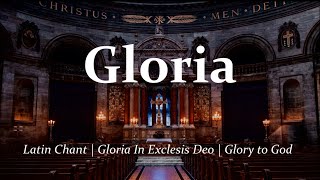 Gloria  Latin Chant  Glory to God  Choir with Lyrics Latin amp English  Sunday 7pm Choir [upl. by Okiek]