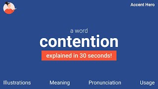 CONTENTION  Meaning and Pronunciation [upl. by Pantia]