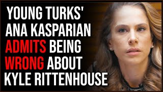 Ana Kasparian Of The Young Turks Admits She Was WRONG About Kyle Rittenhouse [upl. by Anilrahc]