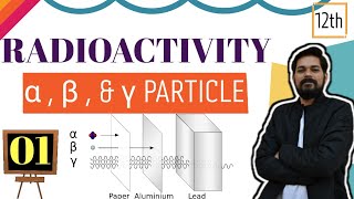 Radioactivity  class 12 L1  alpha beta Gamma particles  kinetics  carbon and rock dating [upl. by Kremer]