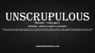 How to Pronounce unscrupulous with Meaning Phonetic Synonyms and Sentence Examples [upl. by Kathie411]