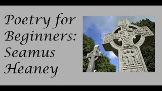 Poetry For Beginners Seamus Heaney [upl. by Nipahc]