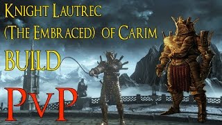 Dark Souls 3 PvP  Knight Lautrec The Embraced of Carim BUILD [upl. by Annaegroeg]