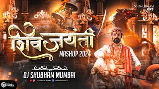 Shivjayanti Mashup 2024  Chatrapati Shivaji Maharaj Song  Dj Shubham Mumbai  शिवजयंती2024 [upl. by Nivag]