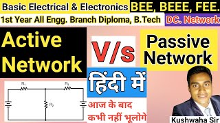 Active Network Vs Passive Network  DC Network  BEE  BEEE  Basic Electrical By Kushwaha Sir [upl. by Asilaj]