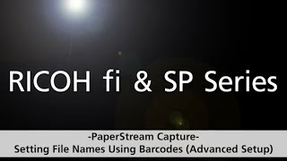 Setting File Names Using Barcodes Advanced Setup on PaperStream Capture [upl. by Revlys]