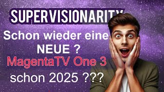 MagentaTV One der 3 Generation wirklich schon 2025 [upl. by Nellir]