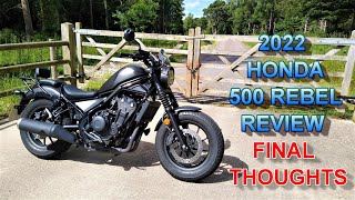 ★ 2022 HONDA CMX500 REBEL REVIEW ★ FINAL THOUGHTS [upl. by Mariette]