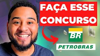 Concurso Petrobras é o MELHOR CONCURSO do Brasil  Não perca essa chance [upl. by Dorree]