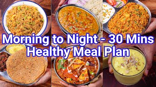 Morning 2 Night Healthy Meal Plan  Just 30 Mins Recipes  Healthy Weekend Meal Plan [upl. by Thia]