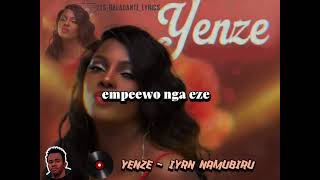 YENZE IRYN NAMUBIRU OFFICIAL VIDEO LYRICSmusic lyrics viral love afrobeats fypシ゚viral [upl. by Belsky]