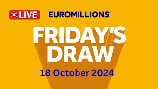 The National Lottery Euromillions Draw Live Results From Friday 18 October 2024  Euromillions live [upl. by Vescuso415]