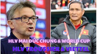 HLV Mai Đức Chung  Thanh Nhã amp World Cup  HLV Troussier chọn Viettel [upl. by Artek]