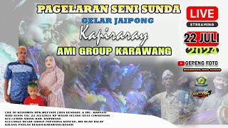 🔴LIVE STREAMING JAIPONGAN KAPIRARAY AMI GROUP KARAWANG [upl. by Eyeleen]