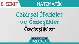 Cebirsel İfadeler ve Özdeşlikler  Özdeşlikler [upl. by Hanala363]