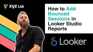 How to Add Bounced Sessions in Looker Studio Reports [upl. by Larue124]