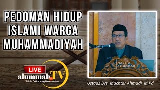 LIVE  Pedoman Hidup Islami Warga Muhammadiyah  Ustadz Drs Muchtar Ahmadi MPd [upl. by Gena]