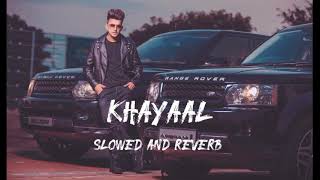 Khyaal  JASS MANAK  slowed reverb  Sharry Nexus  Latest Punjabi Song 2021 [upl. by Stodder]