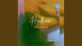 Hindi Na [upl. by Druce]