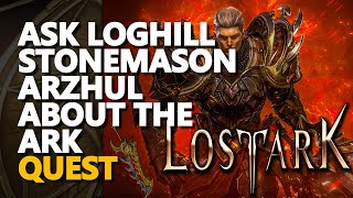 Ask Loghill Stonemason Arzhul about the Ark Lost Ark [upl. by Cary]