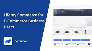 Liferay Commerce for ECommerce Business Users [upl. by Newkirk]