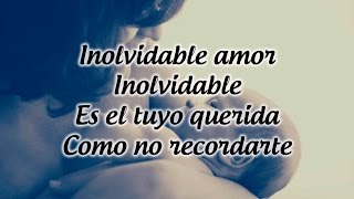 Inolvidable Amor  Los Yonics Letra Cancion [upl. by Greer]