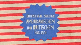 Was sind die Unterschiede zwischen amerikanischem und britischem Englisch [upl. by Clute]