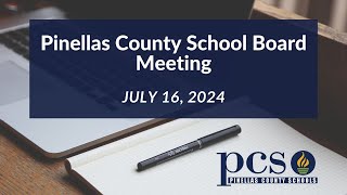 Pinellas County School Board Meeting July 16 2024 [upl. by Uht648]