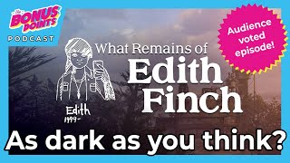 What Remains of Edith Finch  Review and Ranking  The Bonus Points Podcast [upl. by Phillipe324]