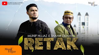 RETAK  Munif Hijjaz X Shahir Zawawi Official Music Video [upl. by Fleda]