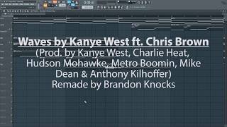 Waves  Kanye West ft Chris Brown Instrumental Remake FL Studio [upl. by Adaynek802]