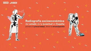 Radiografía Socioeconómica del estado de la Juventud en España [upl. by Leinadnhoj]