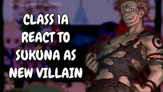 Class 1A React To New Villain As Sukuna  MHA  JJK  Gacha React [upl. by Eltsyrhc35]