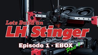 LH Stinger  Build Episode 1 EBOX Build  Fastest Bed Slinger 3D Printer Fysetc Kit  Build Along [upl. by Gnurt]