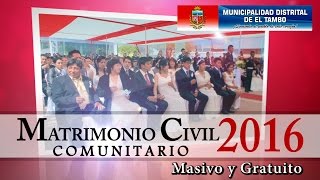 MATRIMONIO CIVIL COMUNITARIO MASIVO 2016 [upl. by Ahsier467]