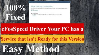 Fixed cFosSpeed Driver Your PC has a Service that isnt Ready for this Version Error Update Windows [upl. by Nileak]