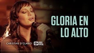 Christine DClario  Gloria en lo Alto Vídeo Oficial HD [upl. by Strauss94]