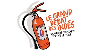 Le grand débat des indés [upl. by Farrel]