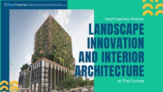 EasyProperties Webinar  Landscape Innovation and Interior Architecture at The Fynbos in Cape Town [upl. by Tinaret]