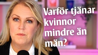 Varför tjänar kvinnor mindre än män [upl. by Pillow]