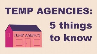 Five Things to Know About Temp Agencies [upl. by Ayhdnas972]