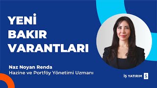 YENİ BAKIR VARANTLARI  06032024  NAZ NOYAN RENDA [upl. by Nordna]